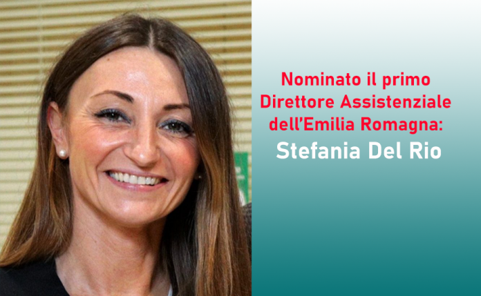 Nominato il primo Direttore Assistenziale dell’Emilia Romagna: è Stefania Del Rio